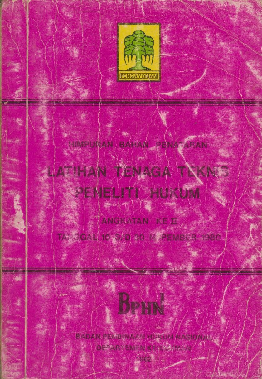 Himpunan Bahan Penataran Latihan Tenaga Teknis Peneliti HUkum Angkatan Ke II Tanggal 10 s/d 30 November 1980