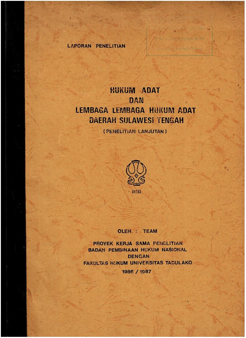 Laporan Penelitian Hukum Adat Dan Lembaga Lembaga Hukum Adat Daerah Sulawesi Tengah (Penelitian Lanjutan)
