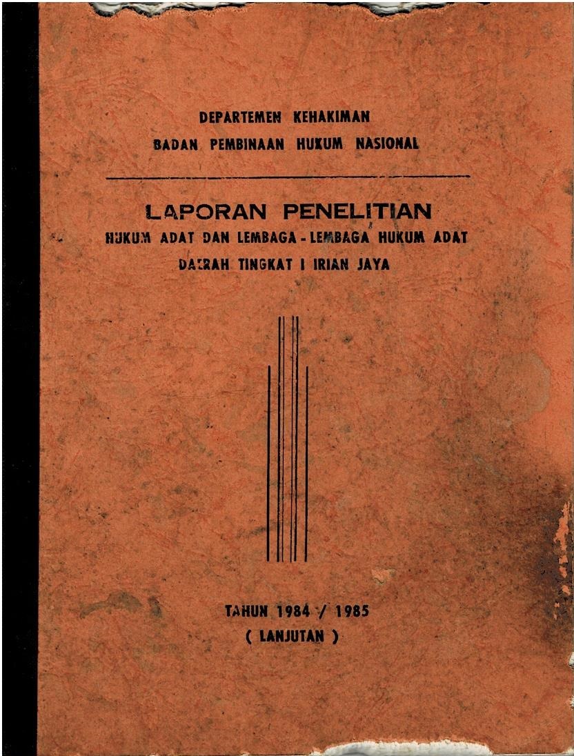 Laporan Penelitian Hukum Adat Dan Lembaga - Lembaga Hukum Adat Daerah Tingkat I Irian Jaya