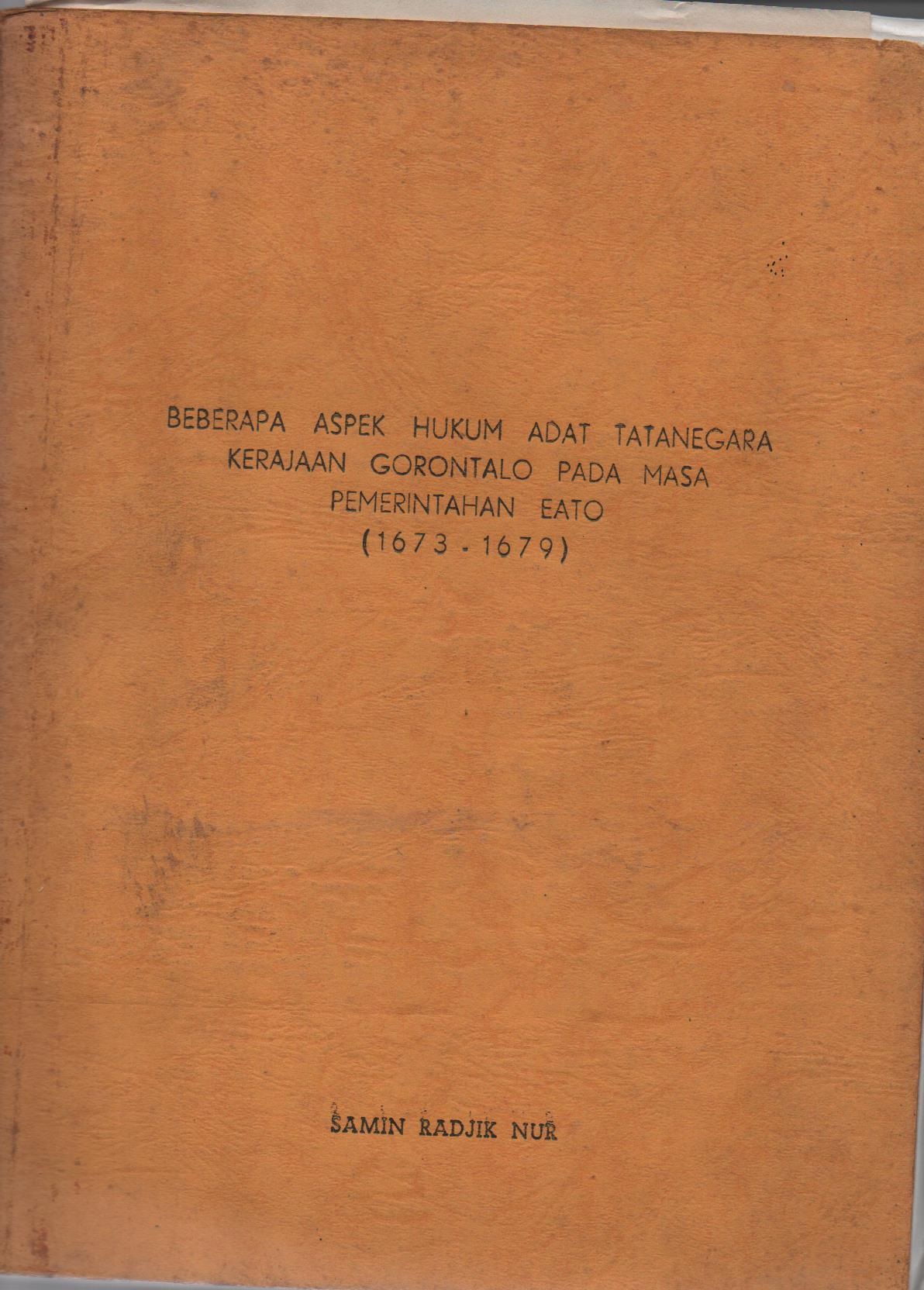 Beberapa Aspek Hukum Adat Tatanegara Kerajaan Gorontalo Pada Masa Pemerintahan EATO (1673-1679)