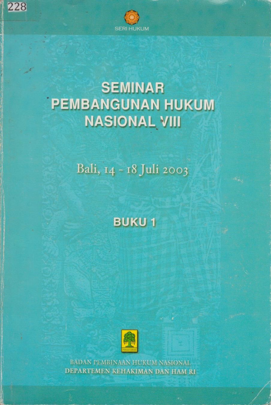 Seminar Pembangunan Hukum Nasional VIII Buku I