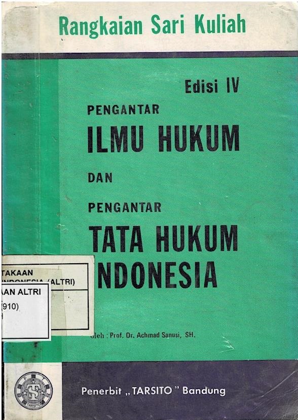 Rangkaian Sari Kuliah Pengantar Ilmu Hukum Dan Pengantar Tata Hukum Indonesia