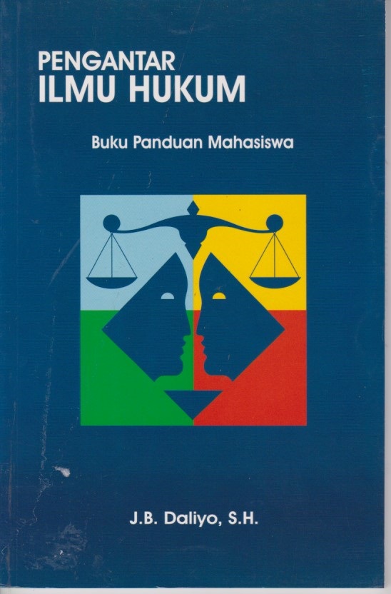 Pengantar Ilmu Hukum : Buku Panduan Mahasiswa