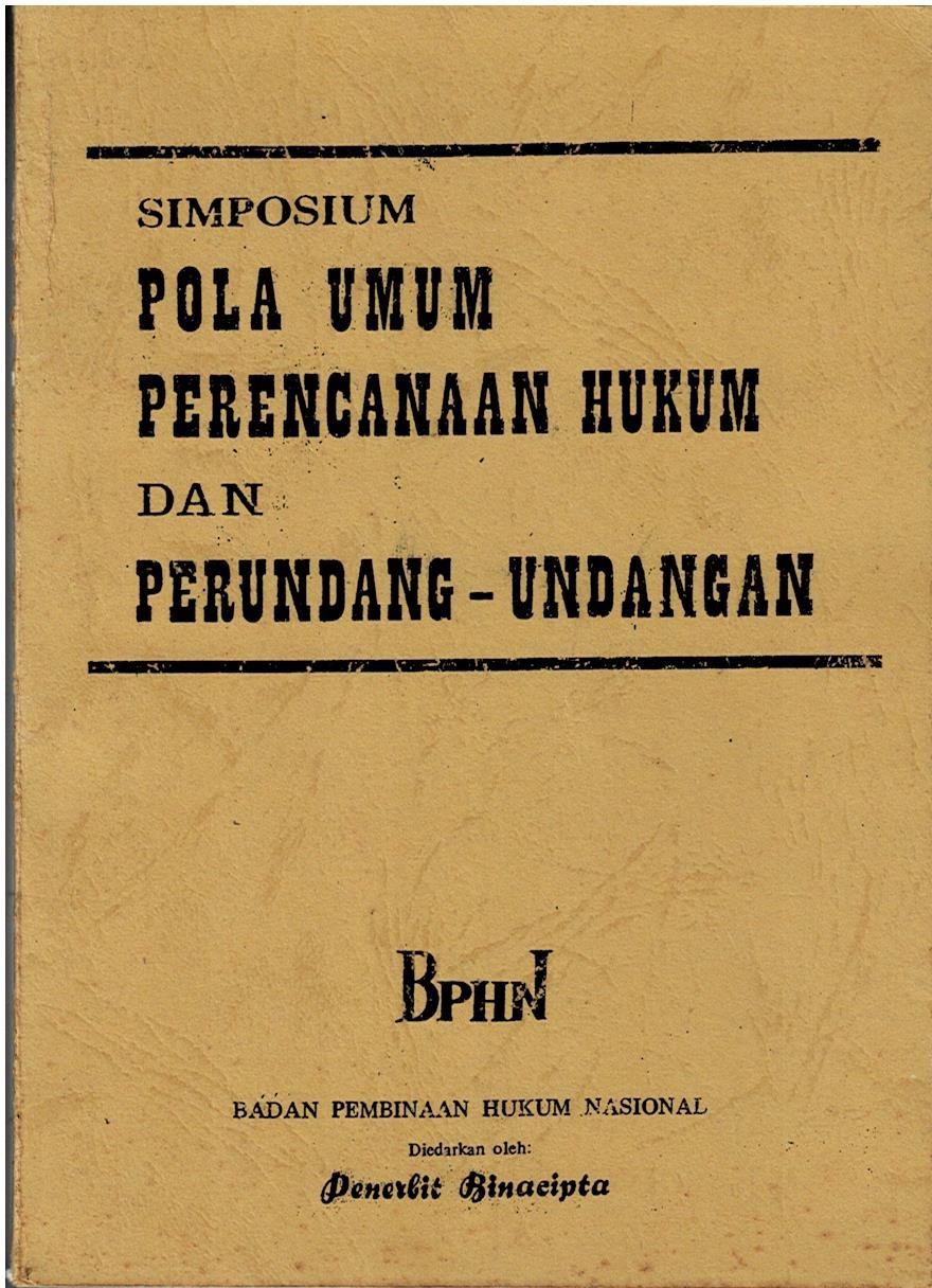 Simposium Pola Umum Perencanaan Hukum Dan Perundang - Undangan