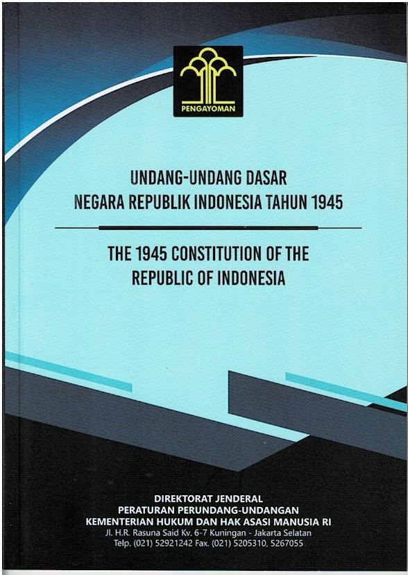 Undang - Undang Dasar Negara Republik Indonesia Tahun 1945 : The 1945 Constitution Of The Republic Of Indonesia