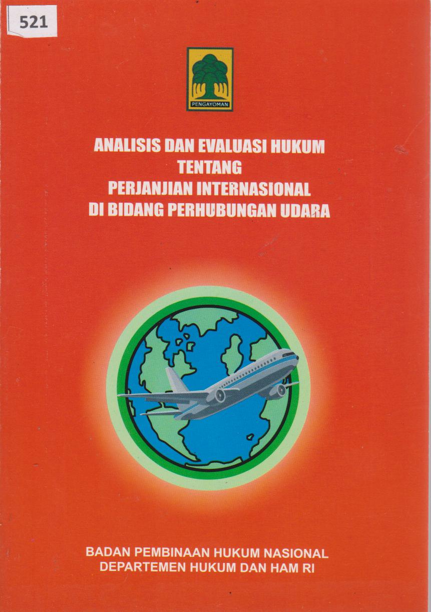 Analisis Dan Evaluasi Hukum Tentang Perjanjian Internasional Di Bidang Perhubungan Udara