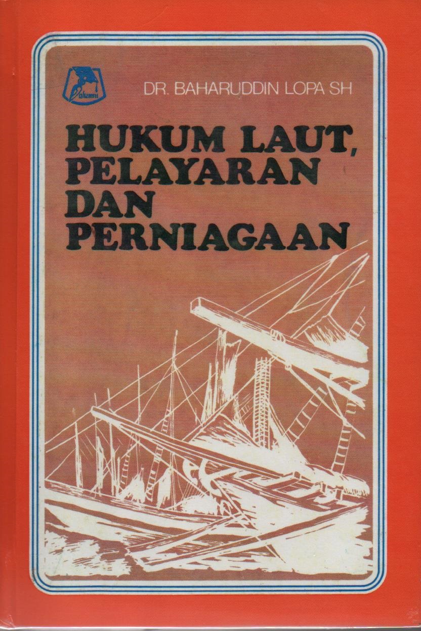 Hukum Laut, Pelayaran Dan Perniagaan (Penggalian Dari Bumi Indonesia Sendiri)