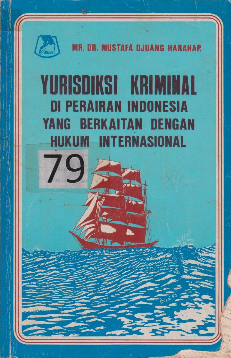 Yurisdiksi Kriminal Di Perairan Indonesia Yang Berkaitan Dengan Hukum Internasional