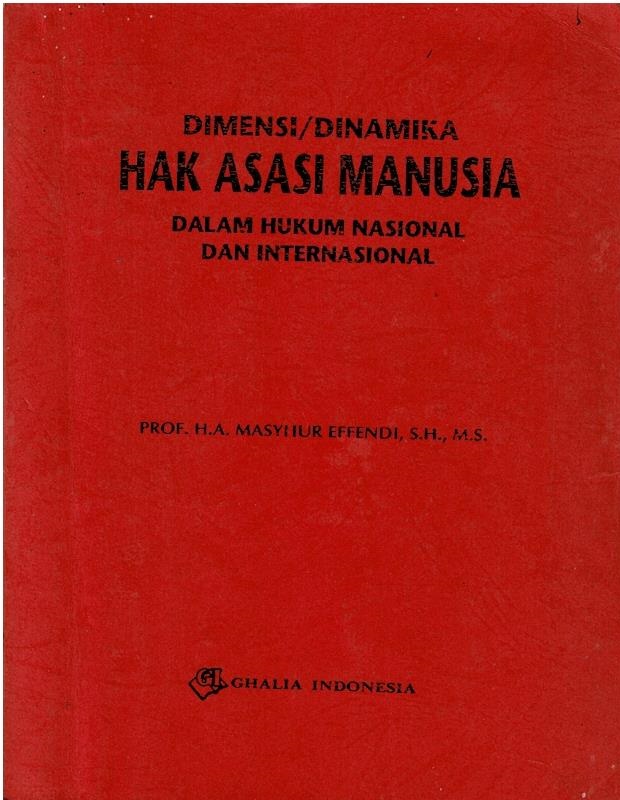 Dimensi/Dinamika Hak Asasi Manusia Dalam Hukum Nasional Dan Internasional