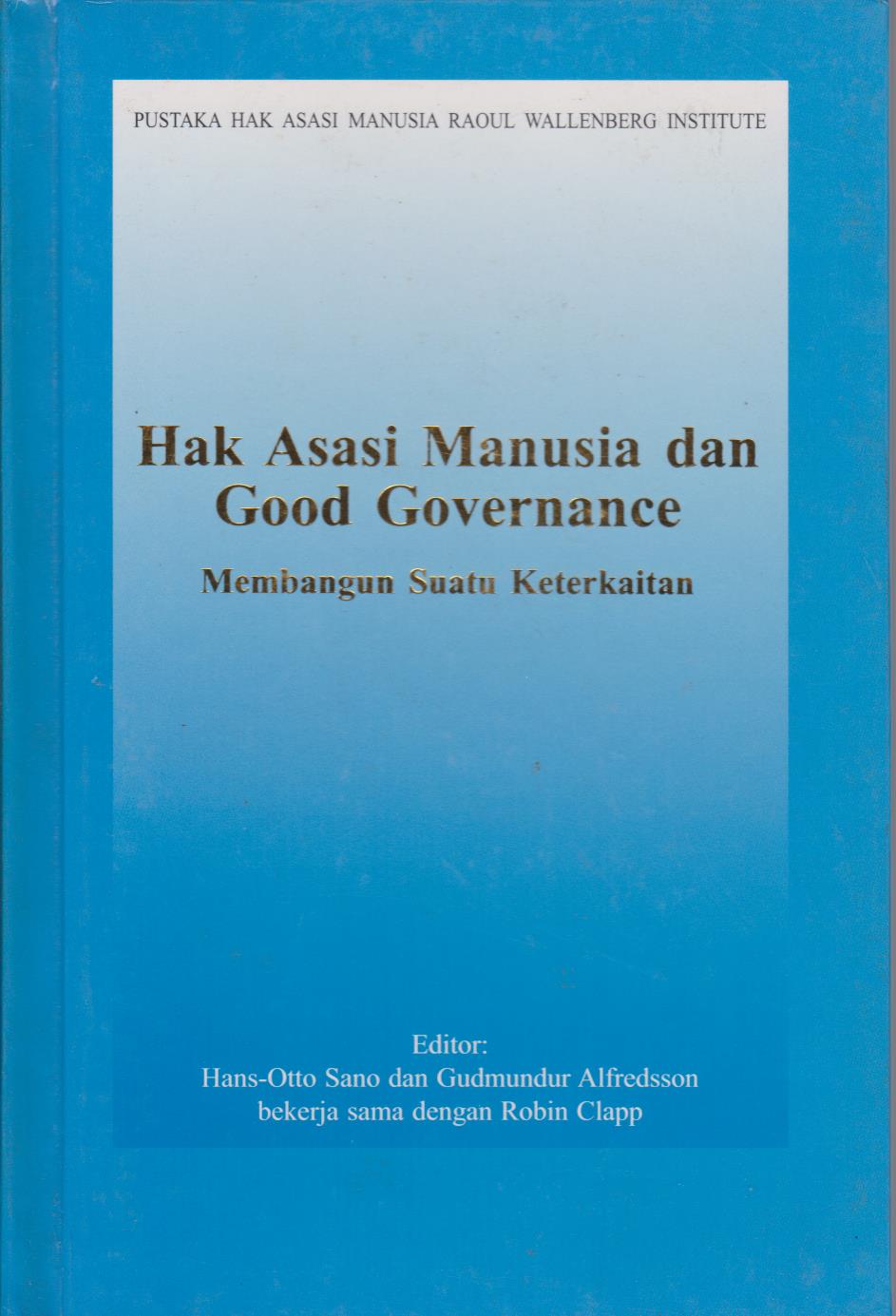 Hak Asasi Manusia Dan Good Governance : Membangun Suatu Keterkaitan