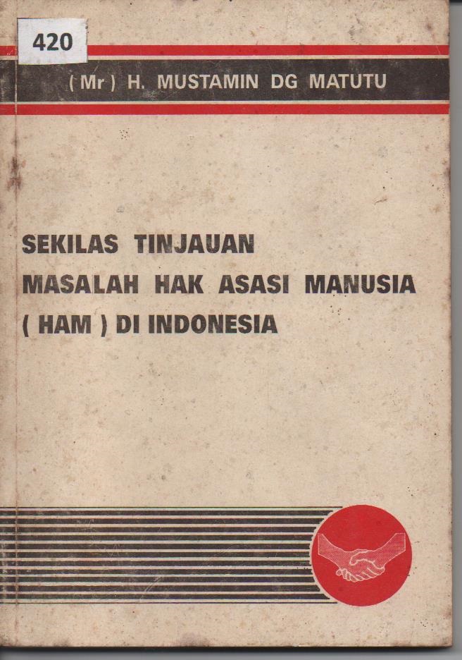 Sekilas Tinjauan Masalah Hak Asasi Manusia (HAM) Di Indonesia