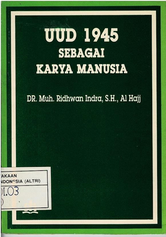 UUD 1945 Sebagai Karya Manusia