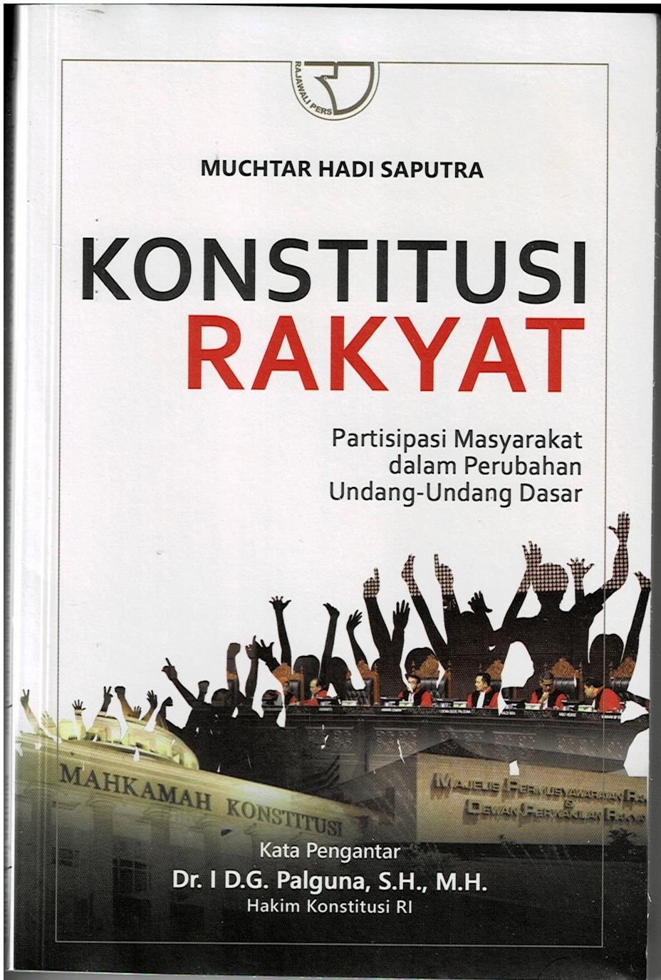 Konstitusi Rakyat : Partisipasi Masyarakat Dalam Perubahan Undang - Undang Dasar