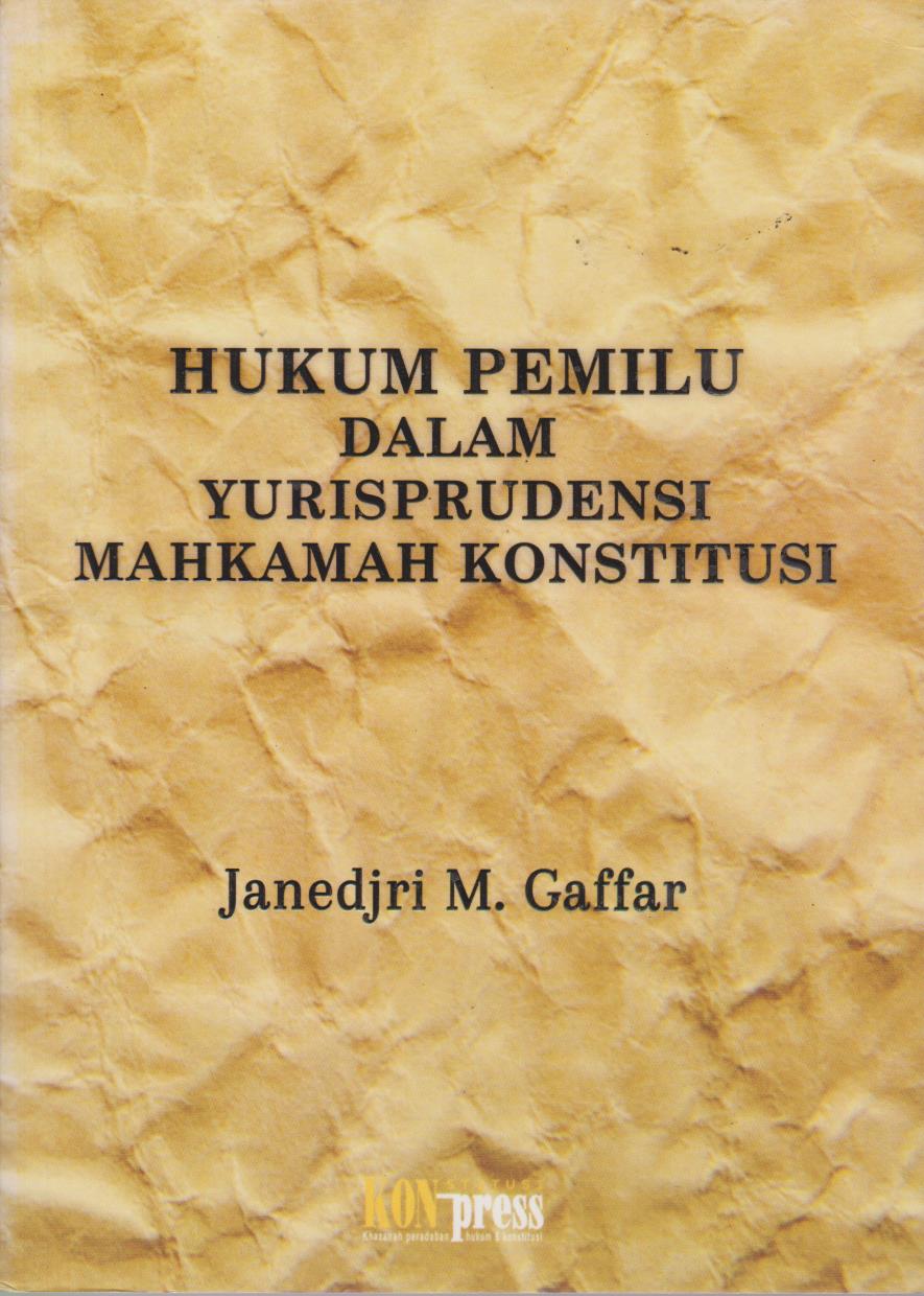 Hukum Pemilu Dalam Yurisprudensi Mahkamah Konstitusi