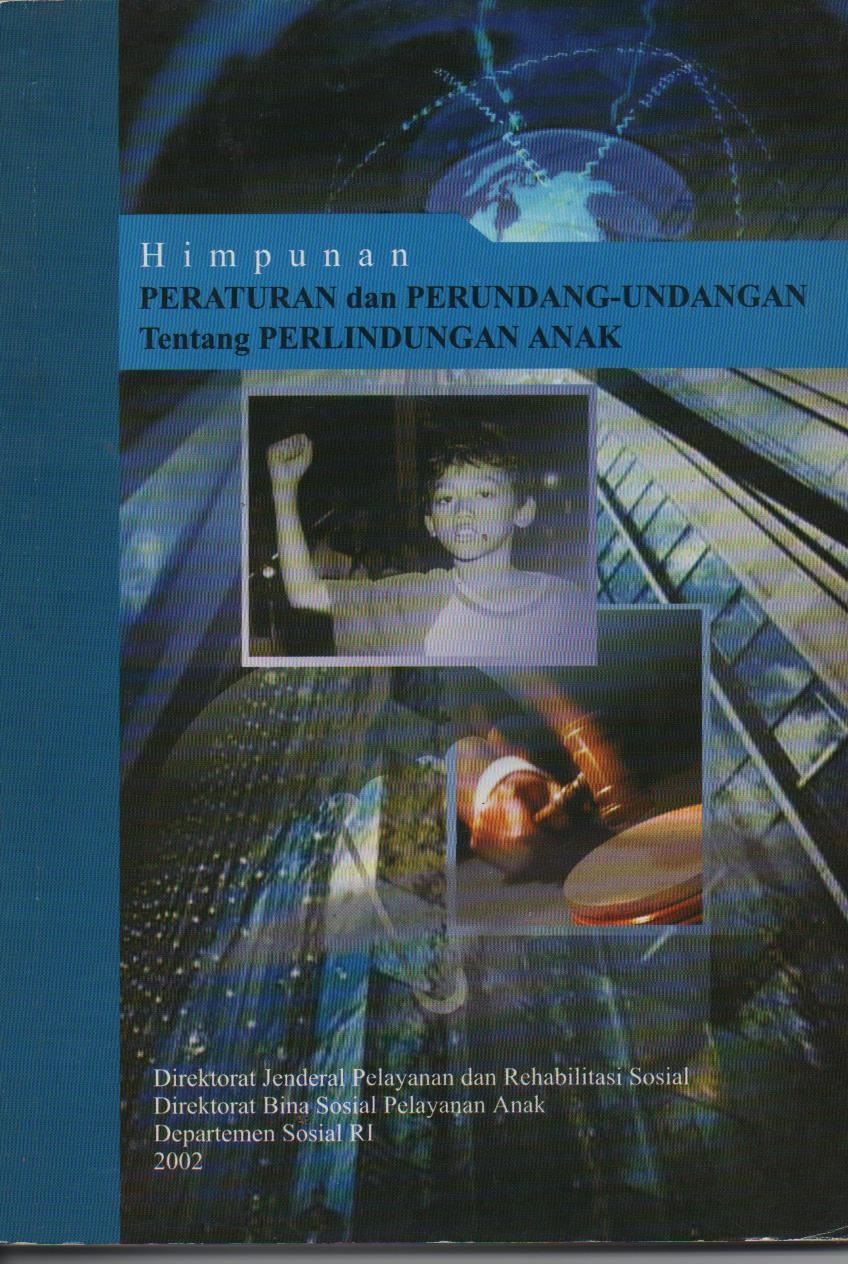 Himpunan Peraturan Dan Perundang - Undangan Tentang Perlindungan Anak