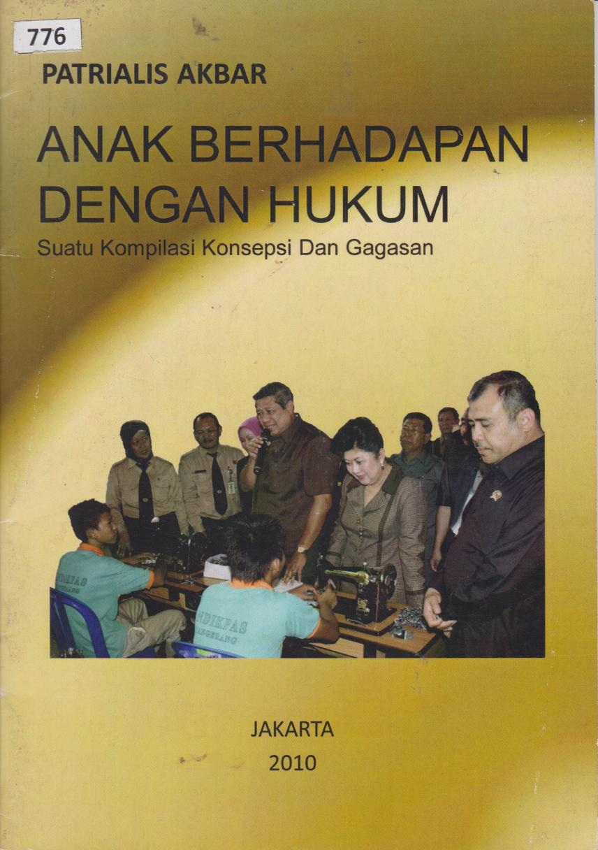 Anak Berhadapan Dengan Hukum : Suatu Kompilasi Konsepsi Dan Gagasan