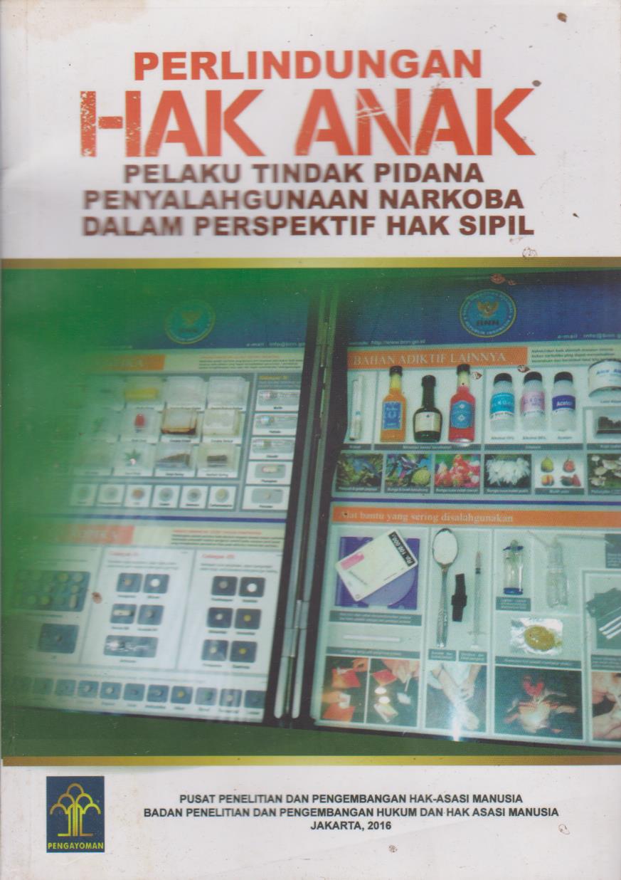 Perlindungan Hak Anak Pelaku Tindak Pidana Penyalahgunaan Narkoba Dalam Perspektif Hak Sipil