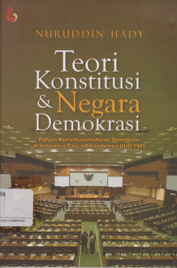 Teori Konstitusi & Negara Demokrasi : Paham Konstitusionalisme Demokrasi Di Indonesia Pasca Amandemen UUD 1945