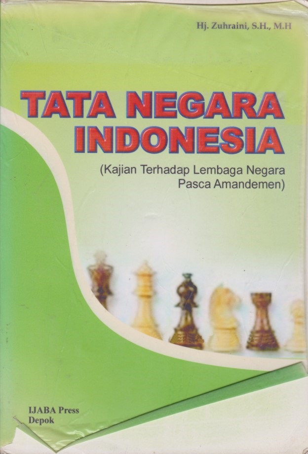 Tata Negara Indonesia (Kajian Terhadap Lembaga Negara Pasca Amandemen)
