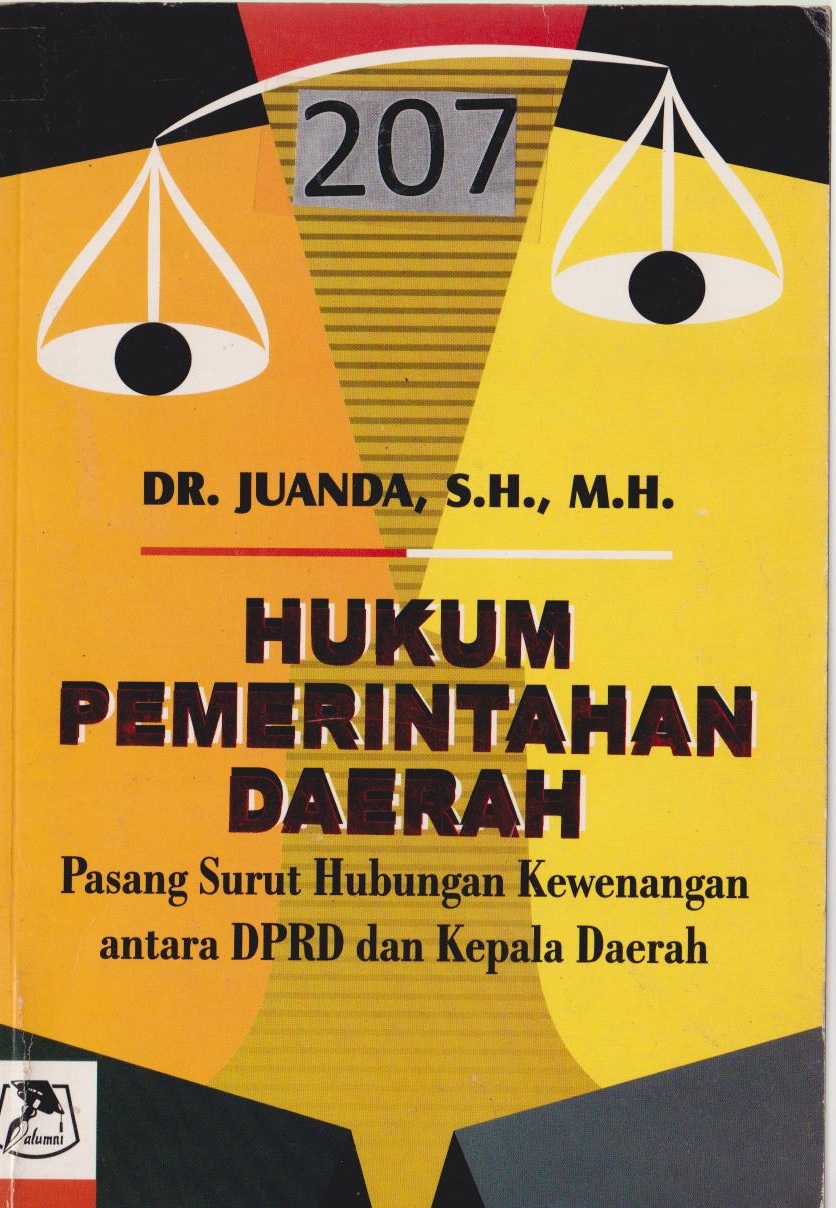 Hukum Pemerintahan Daerah : Pasang Surut Hubungan Kewenangan antara DPRD dan Kepala Daerah