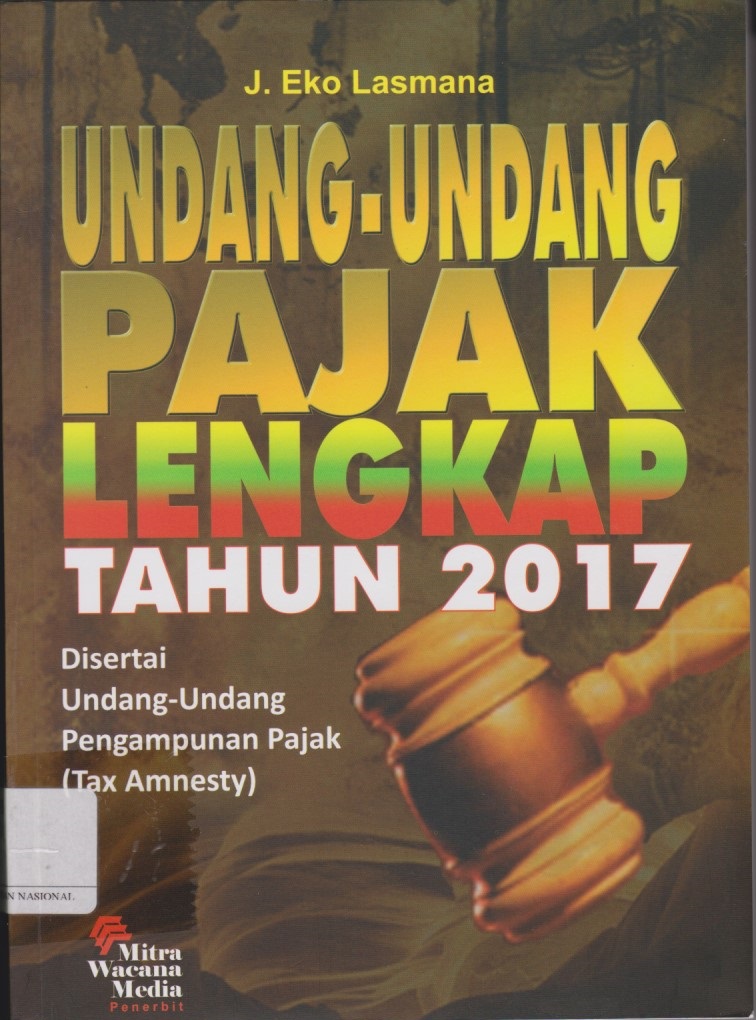 Undang - Undang Pajak Lengkap Tahun 2017 Disertai Undang - Undang Pengampunan Pajak (Tax Amnesty)