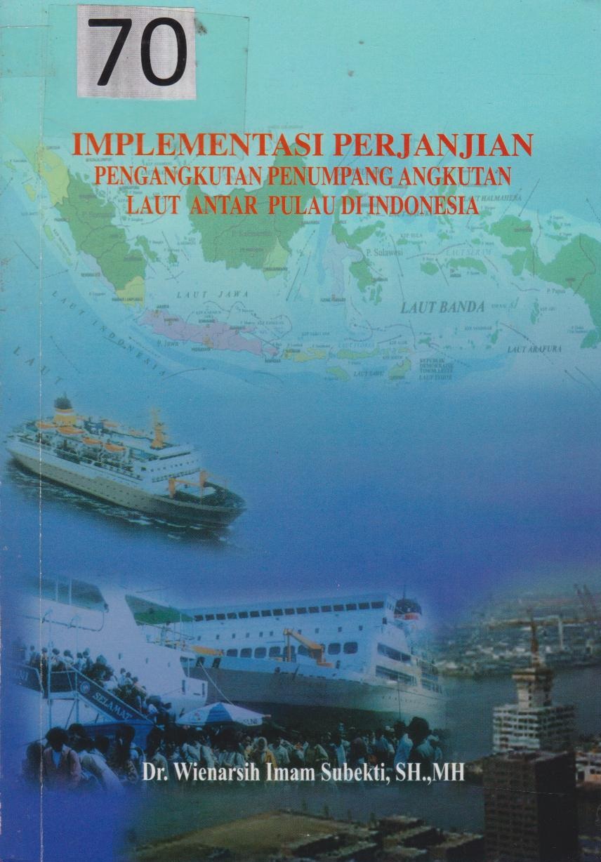 Implementasi Perjanjian Pengangkutan Penumpang Angkutan Laut Antar Pulau Di Indonesia