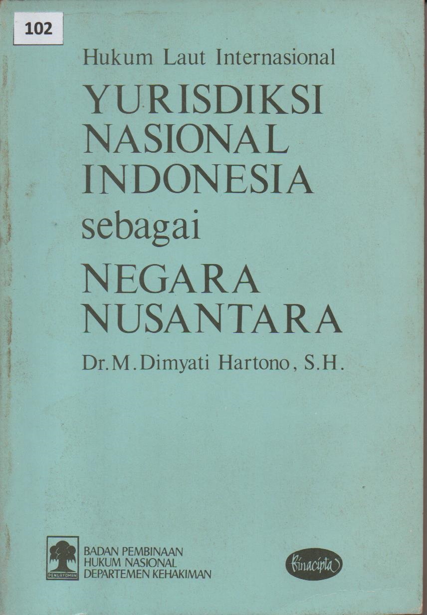 Hukum Laut Internasional Yurisdiksi Nasional Indonesia Sebagai Negara Nusantara