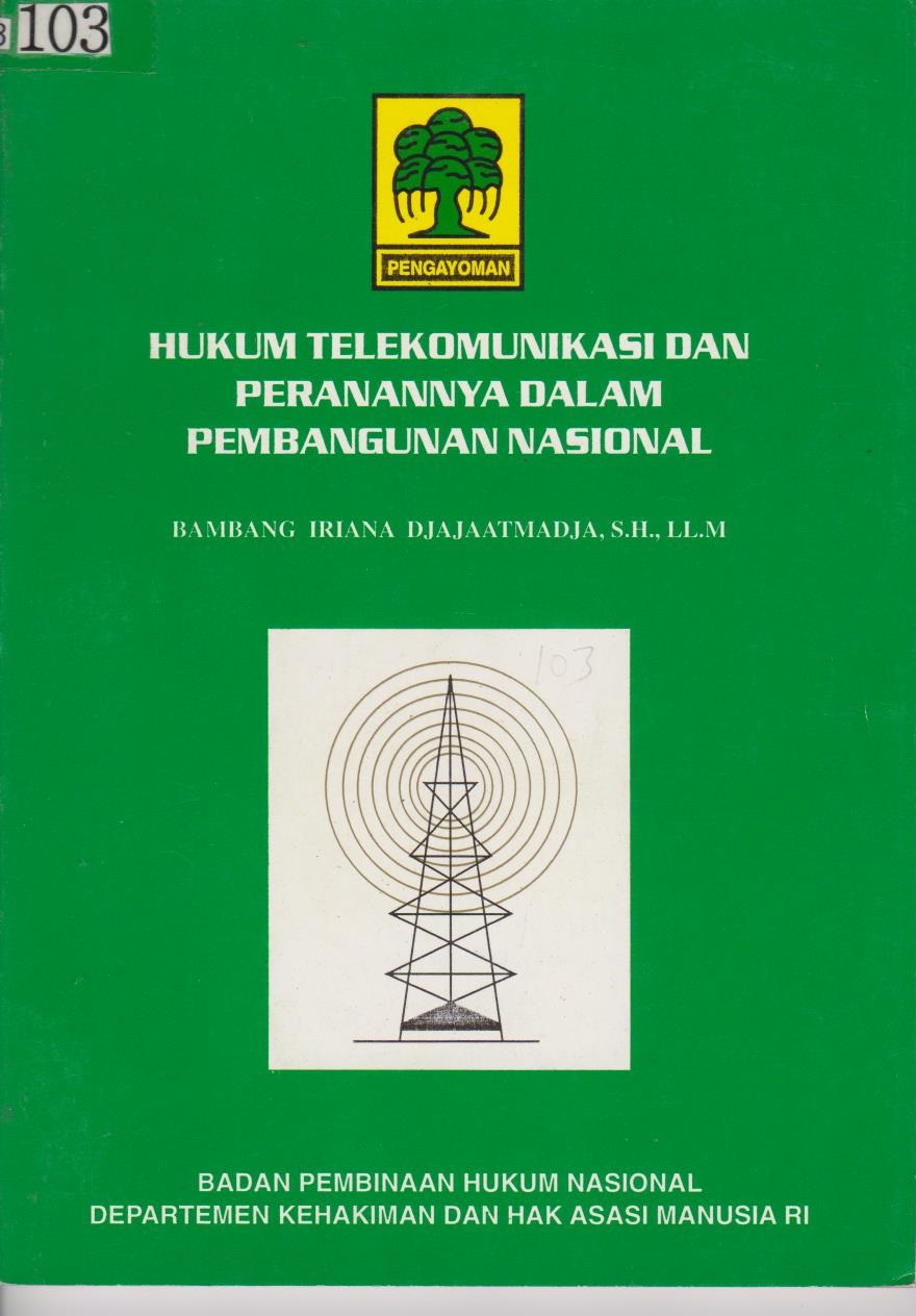 Hukum Telekomunikasi Dan Peranananya Dalam Pembangunan Nasional