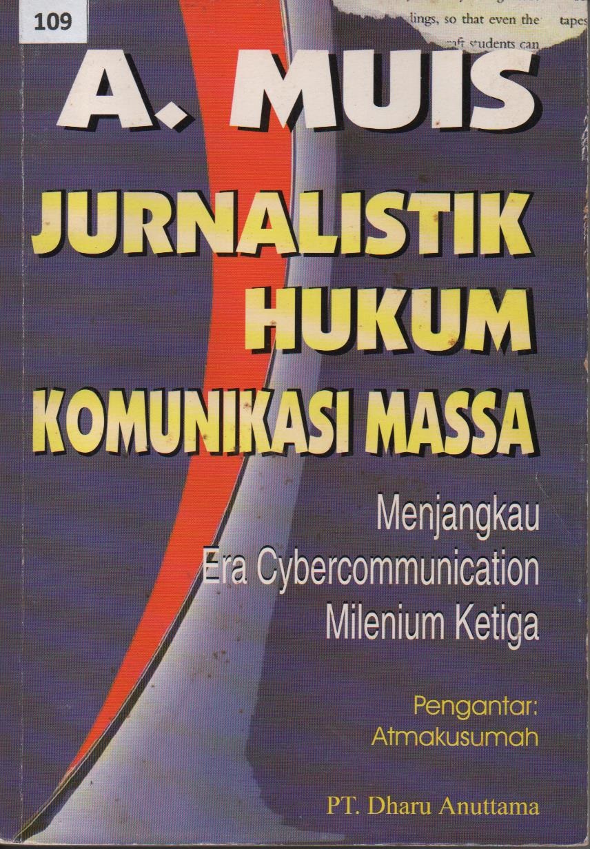 Jurnalistik, Hukum Dan Komunikasi Massa : Menjangkau Era Cybercommunication Milenium Ketiga