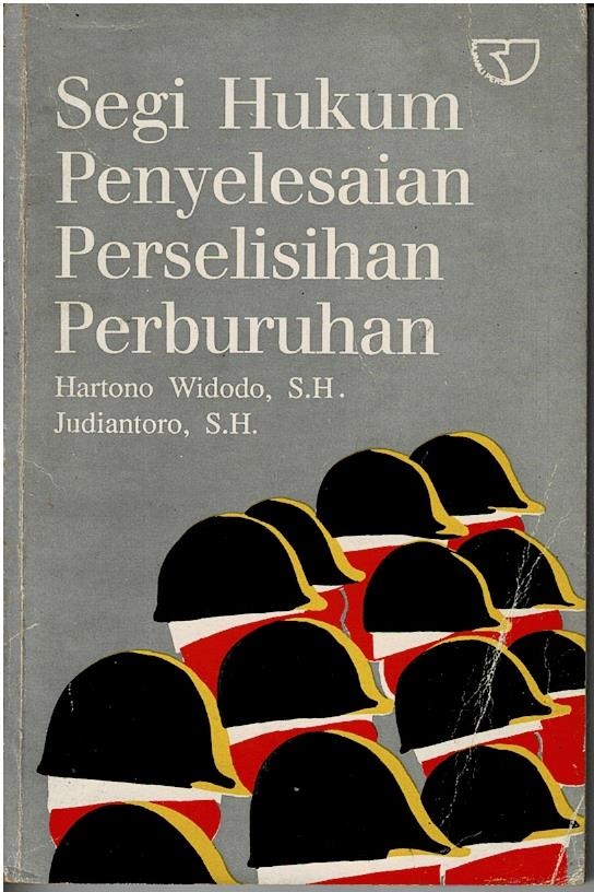 Segi Hukum Penyelesaian Perselisihan Perburuhan