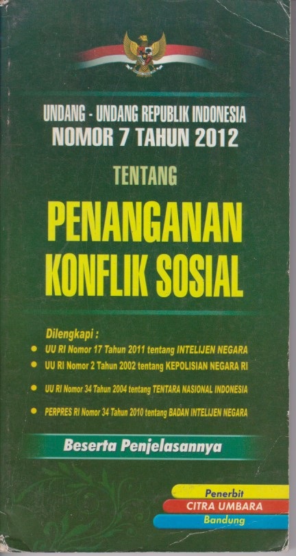 Undang - Undang Republik Indonesia Nomor 7 Tahun 2012 Tentang Penanganan Konflik Sosial