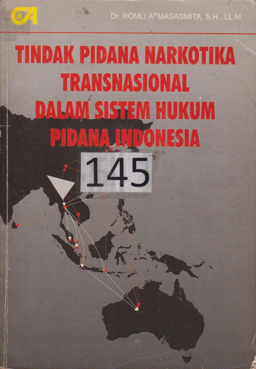 Tindak Pidana Narkotika Transnasional Dalam Sistem Hukum Pidana Indonesia