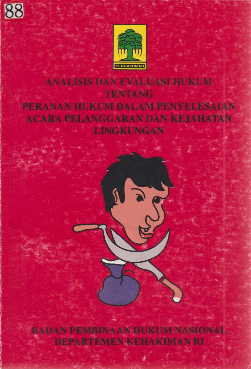 Analisis Dan Evaluasi Hukum Tentang Peranan Hukum Dalam Penyelesaian Acara Pelanggaran Dan Kejahatan Lingkungan