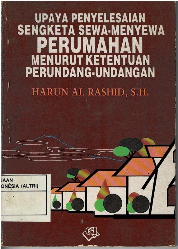 Upaya Penyelesaian Sengketa Sewa - Menyewa Perumahan Menurut Ketentuan Perundang - Undangan