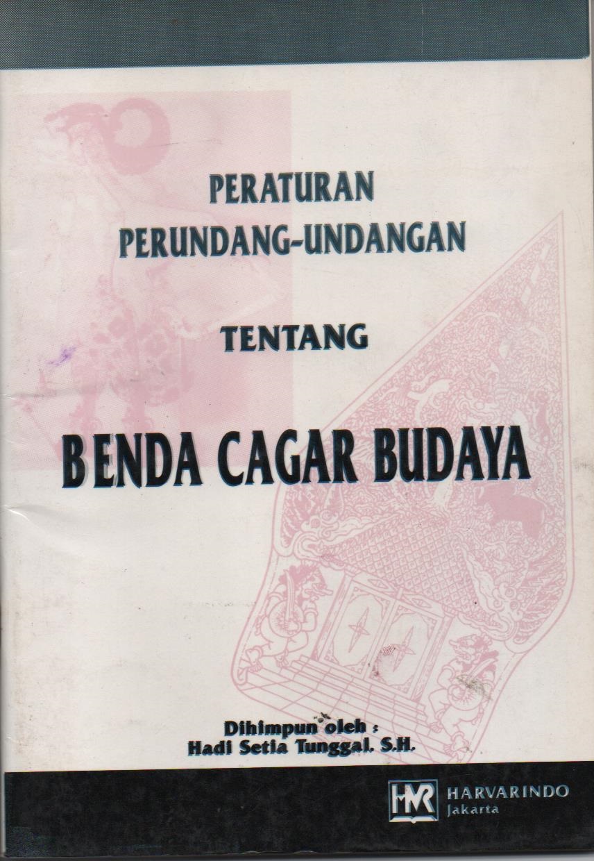 Peraturan Perundang - Undangan Tentang Benda Cagar Budaya