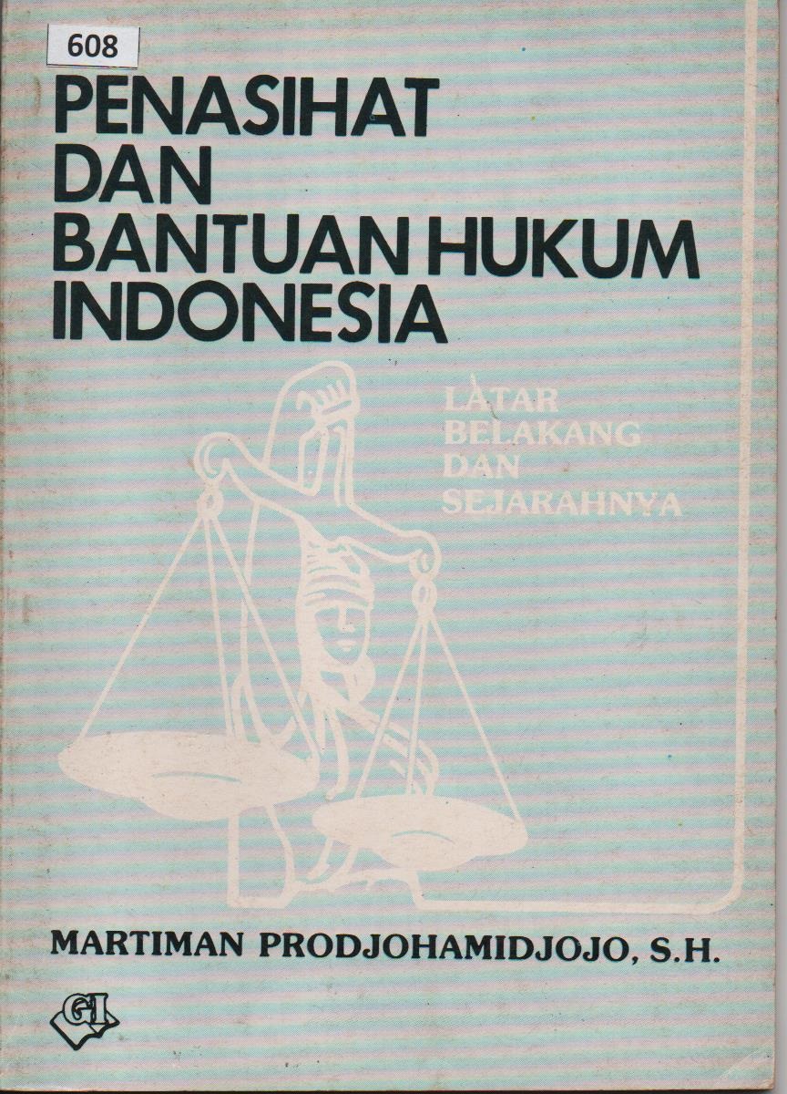 Penasihat Dan Bantuan Hukum Indonesia : Latar Belakang Dan Sejarahnya