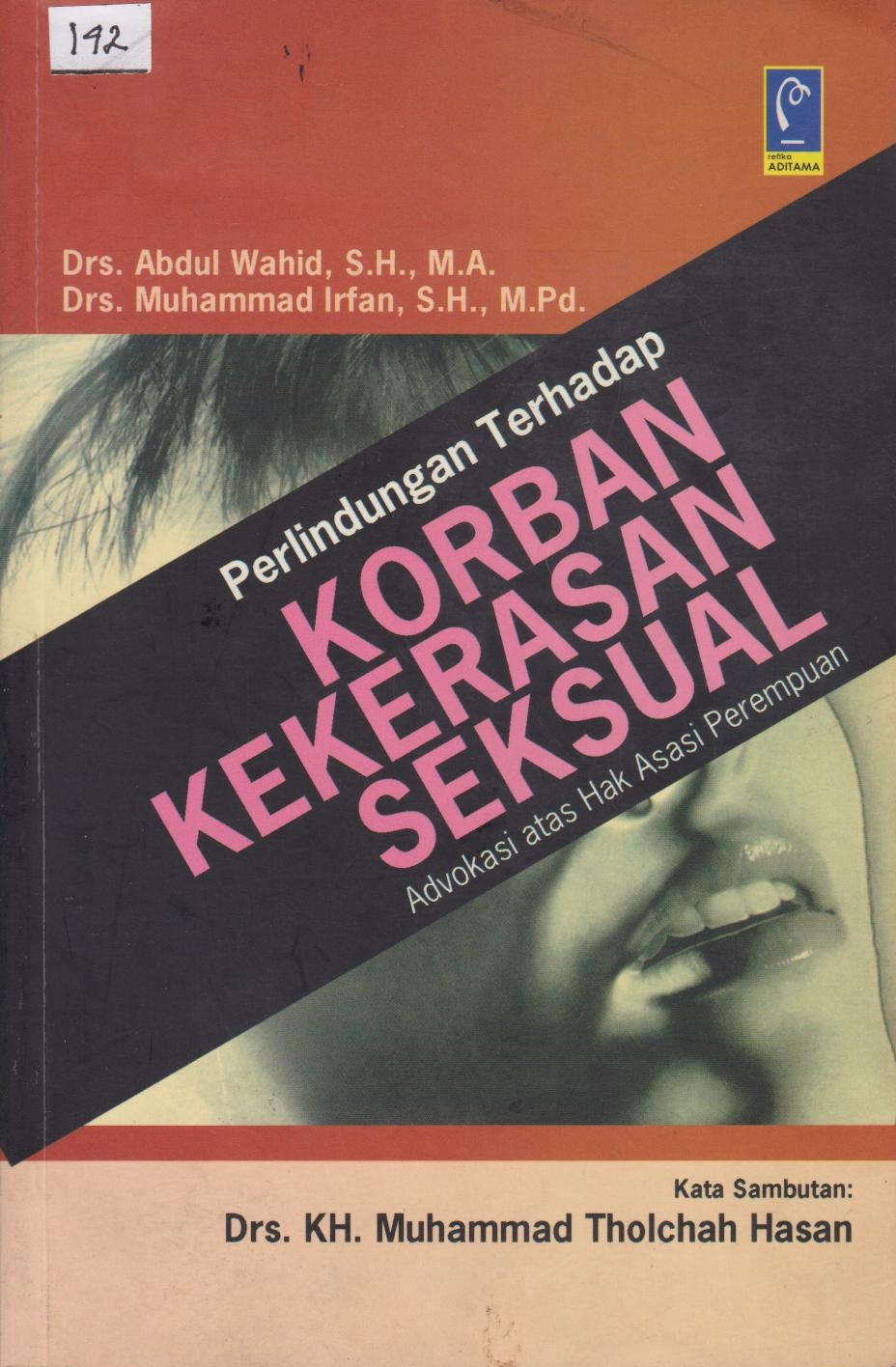 Perlindungan Terhadap Korban Kekerasan Seksual : Advokasi Atas Hak Asasi Perempuan