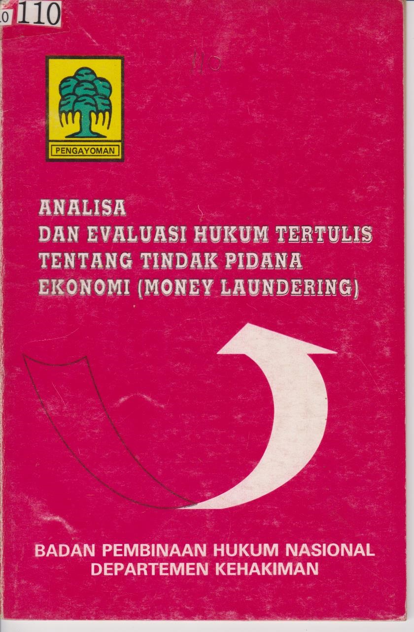 Analisa Dan Evaluasi Hukum Tertulis Tentang Tindak Pidana Ekonomi (Money Laundering)