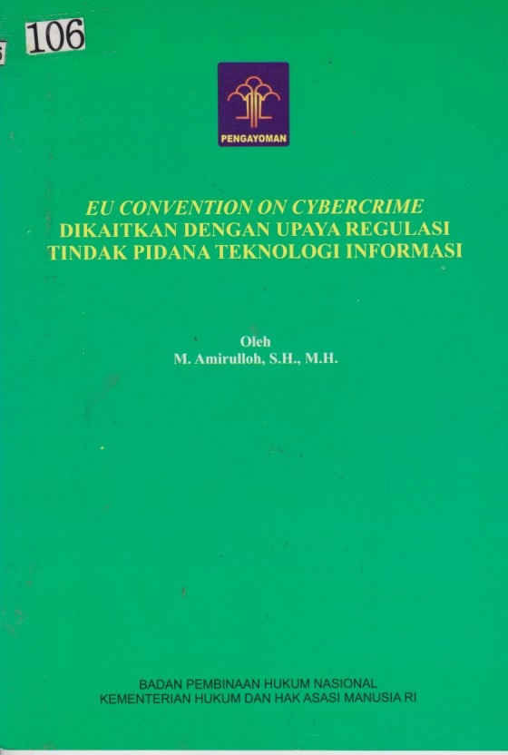 Eu Convention On Cybercrime Dikaitkan Dengan Upaya Regulasi Tindak Pidana Teknologi Informasi