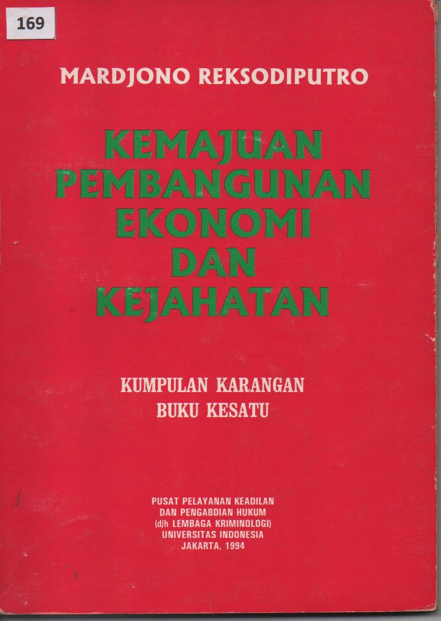 Kemajuan Pembangunan Ekonomi Dan Kejahatan : Kumpulan Karangan Buku Kesatu