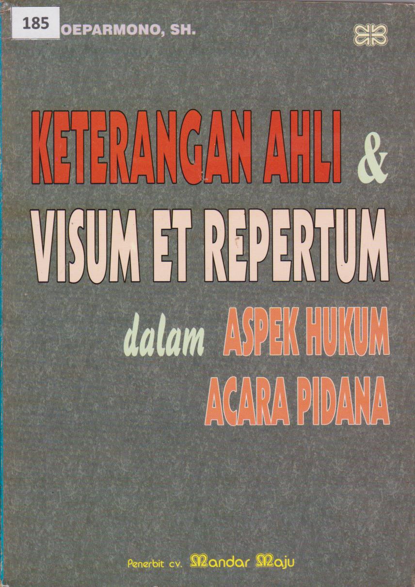 Keterangan Ahli & Visum Et Repertum Dalam Aspek Hukum Acara Pidana