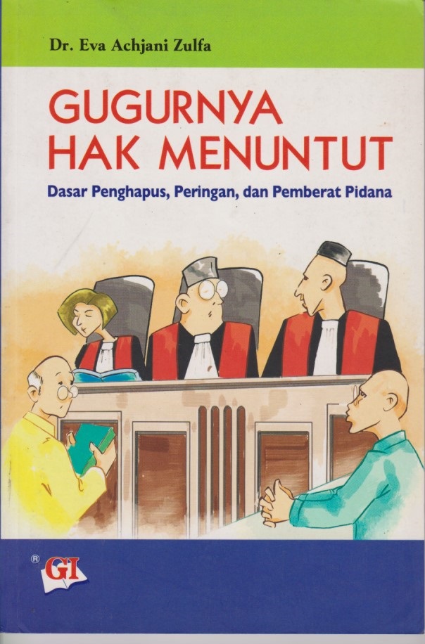 Gugurnya Hak Menuntut : Dasar Penghapus, Peringan, Dan Pemberat Pidana