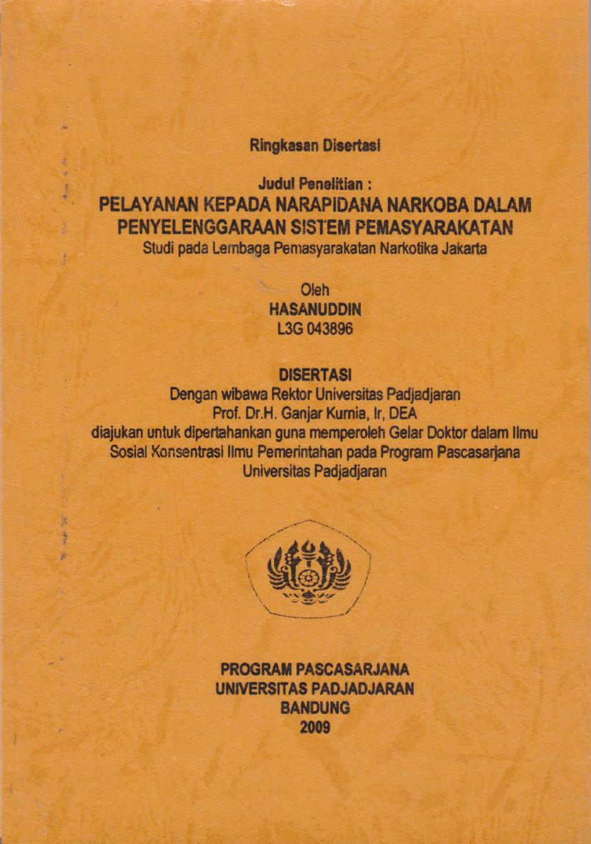 Ringkasan Disertasi Pelayanan Kepada Narapidana Narkoba Dalam Penyelenggaraan Sistem Pemasyarakatan : Studi Pada Lembaga Pemasyarakatan Narkotika Jakarta