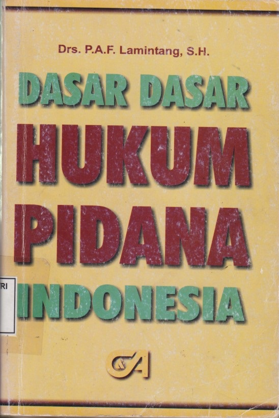 Dasar - Dasar Hukum Pidana Indonesia