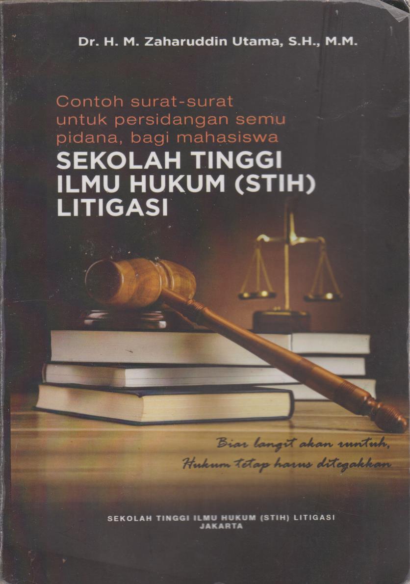 Contoh Surat - Surat Untuk Persidangan Semu Pidana, Bagi Mahasiswa Sekolah Tinggi Ilmu Hukum (STIH) Litigasi