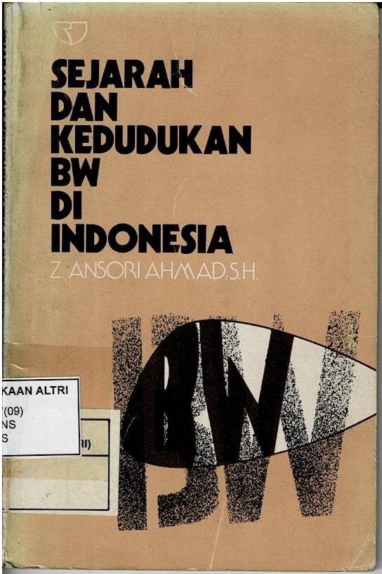 Sejarah Dan Kedudukan BW Di Indonesia