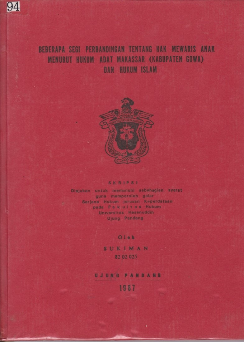 Beberapa Segi Perbandingan Tentang Hak Mewarisi Anak Menurut Hukum Adat Makassar (Kabupaten Gowa) Dan Hukum Islam