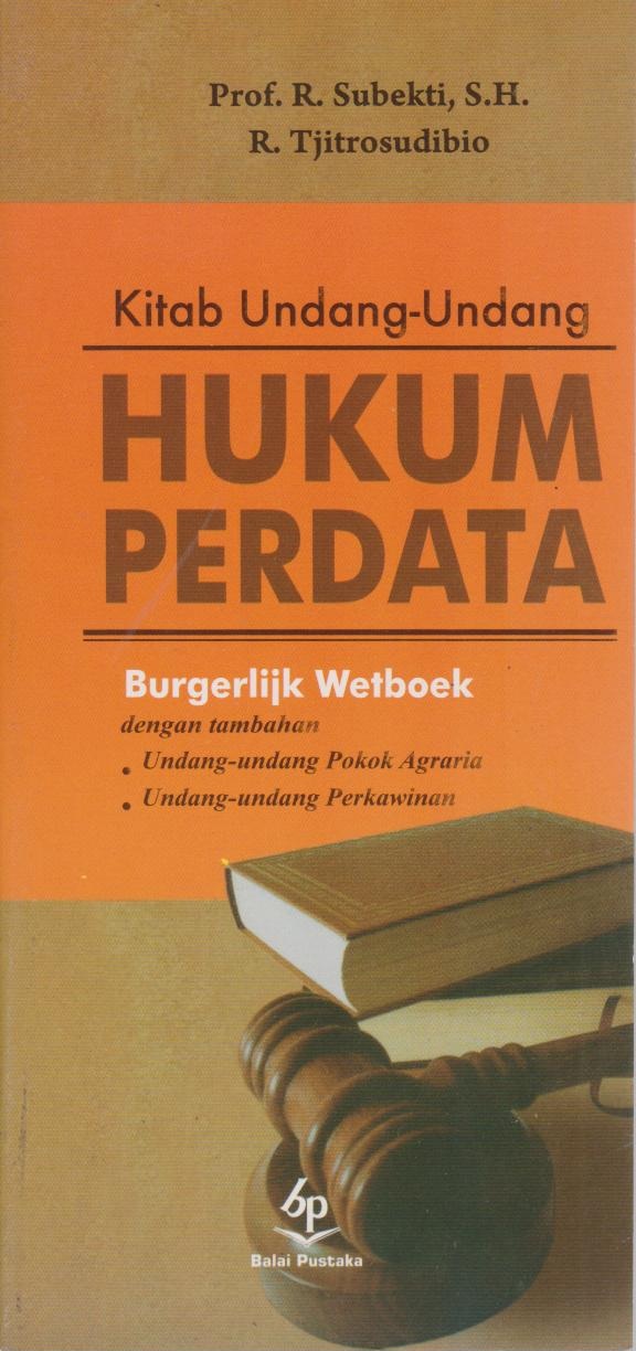 Kitab Undang - Undang Perdata : Burgerlijk Wetboek