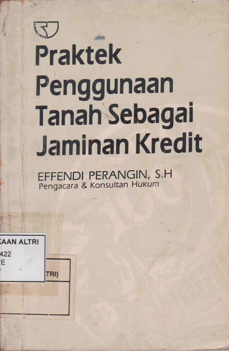 Praktek Penggunaan Tanah Sebagai Jaminan Kredit