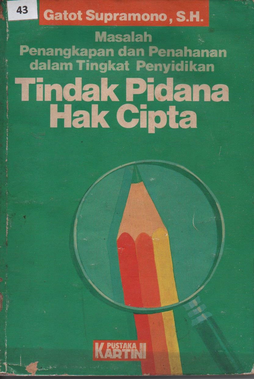 Masalah Penangkapan Dan Penahanan Dalam Tingkat Penyidikan Tindak Pidana Hak Cipta